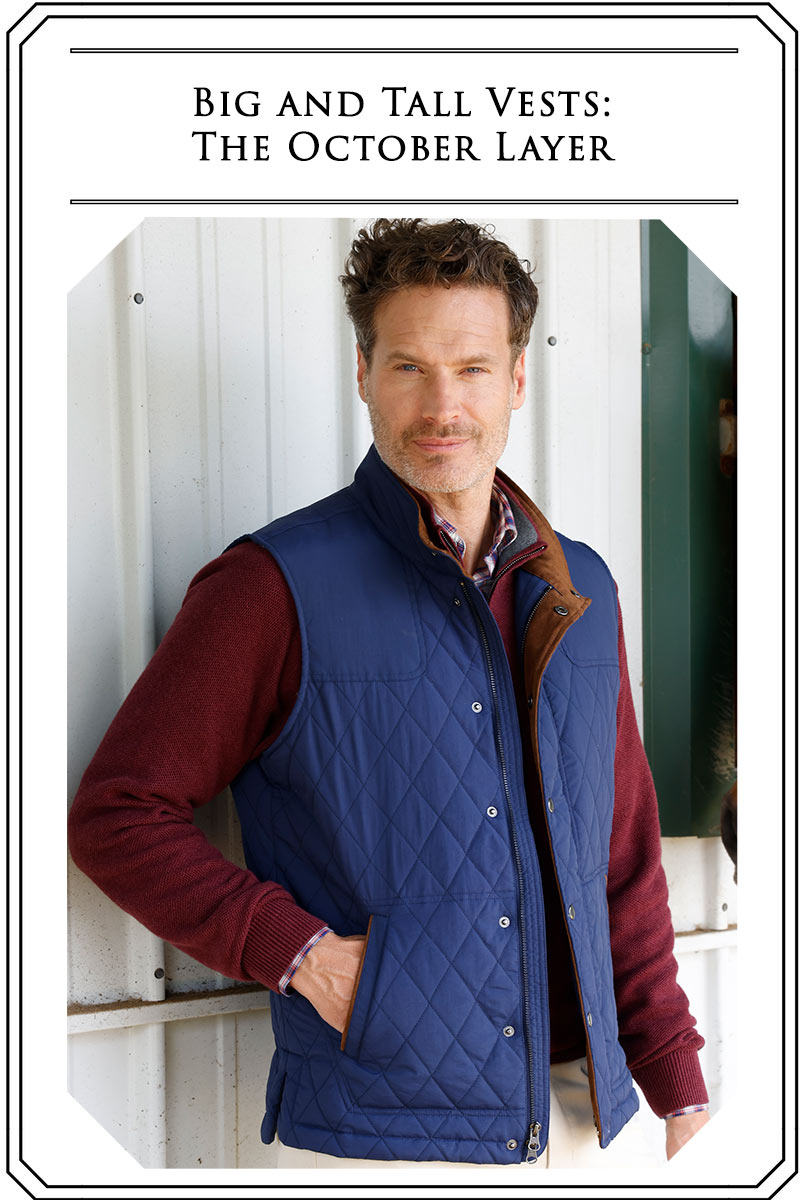 Big and Tall Vests: The October Layer